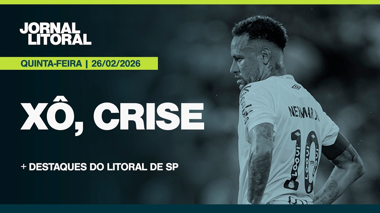 JORNAL LITORAL AO VIVO:  Santos enfrenta o Vasco na Vila Belmiro e tenta se livrar da Z4 | 25.02.26