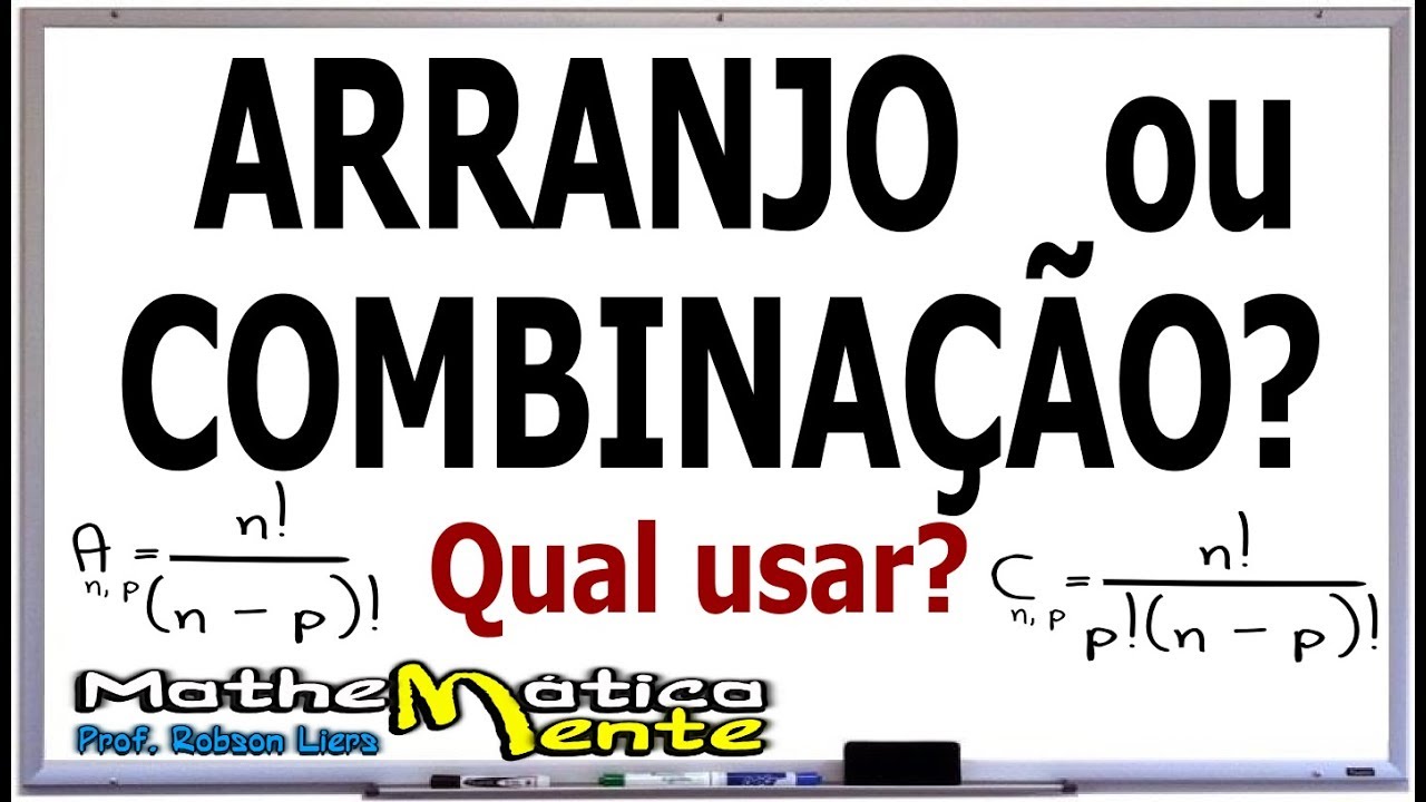 ARRANJO OU COMBINAÇÃO? Qual usar?