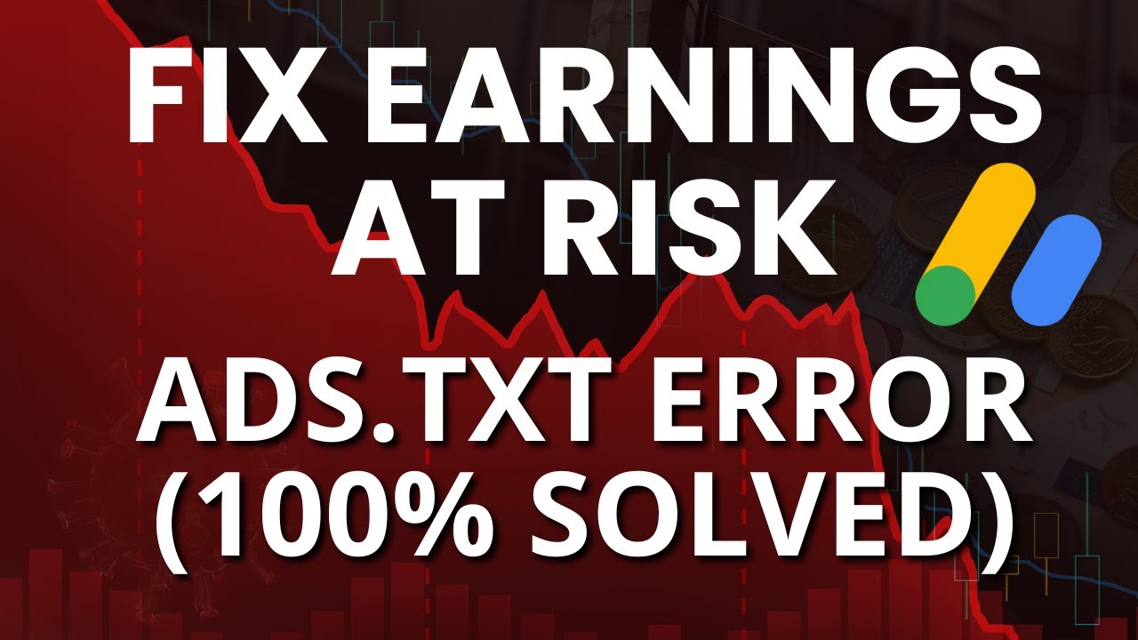 How to Fix &ldquo;Earnings at Risk&rdquo; Ads.txt Issue in AdSense (100% Working Method + Quick Fix)