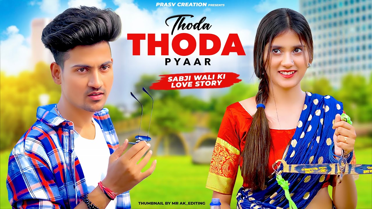 Thoda Thoda Pyaar | Cute & Funny Love Story | Stebin Ben | New Hindi Songs |PRASV Creation| Prashant