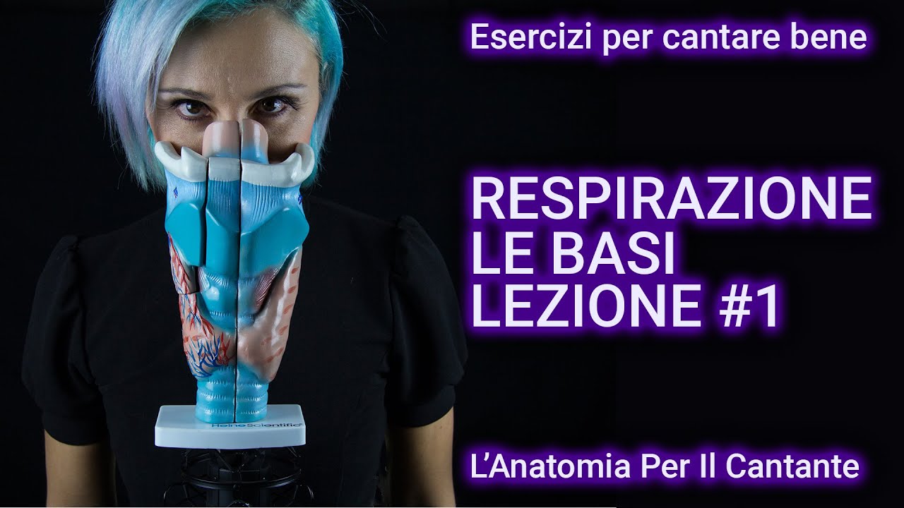 LA RESPIRAZIONE NEL CANTO - IMPARA LE BASI PER CANTARE BENE - Lezione #1