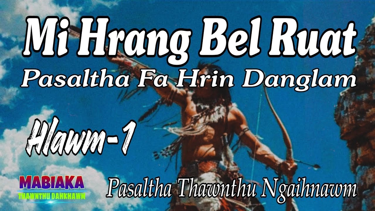 Mi HRANG BEL RUAT || Hlawm-1