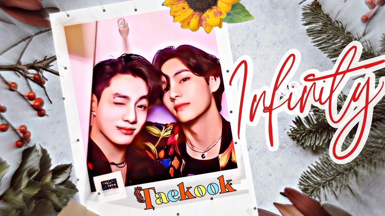 Infinity- You're my paradise Taekook