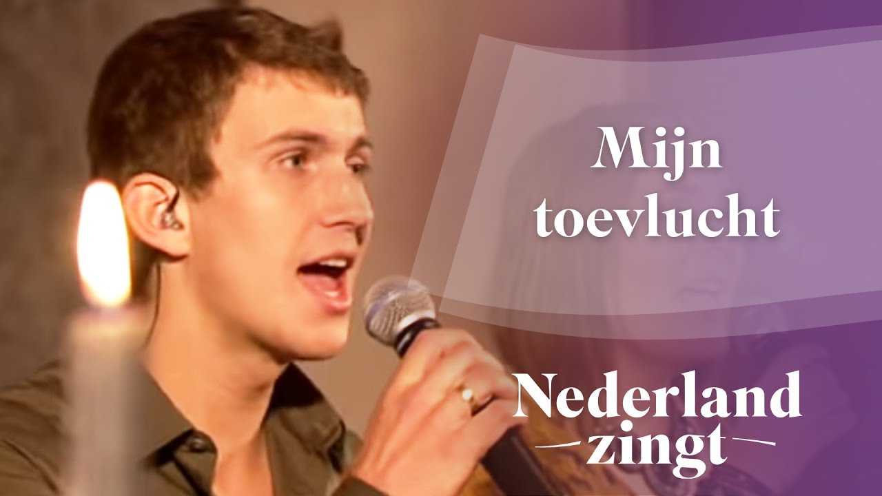 Nederland Zingt: Mijn toevlucht