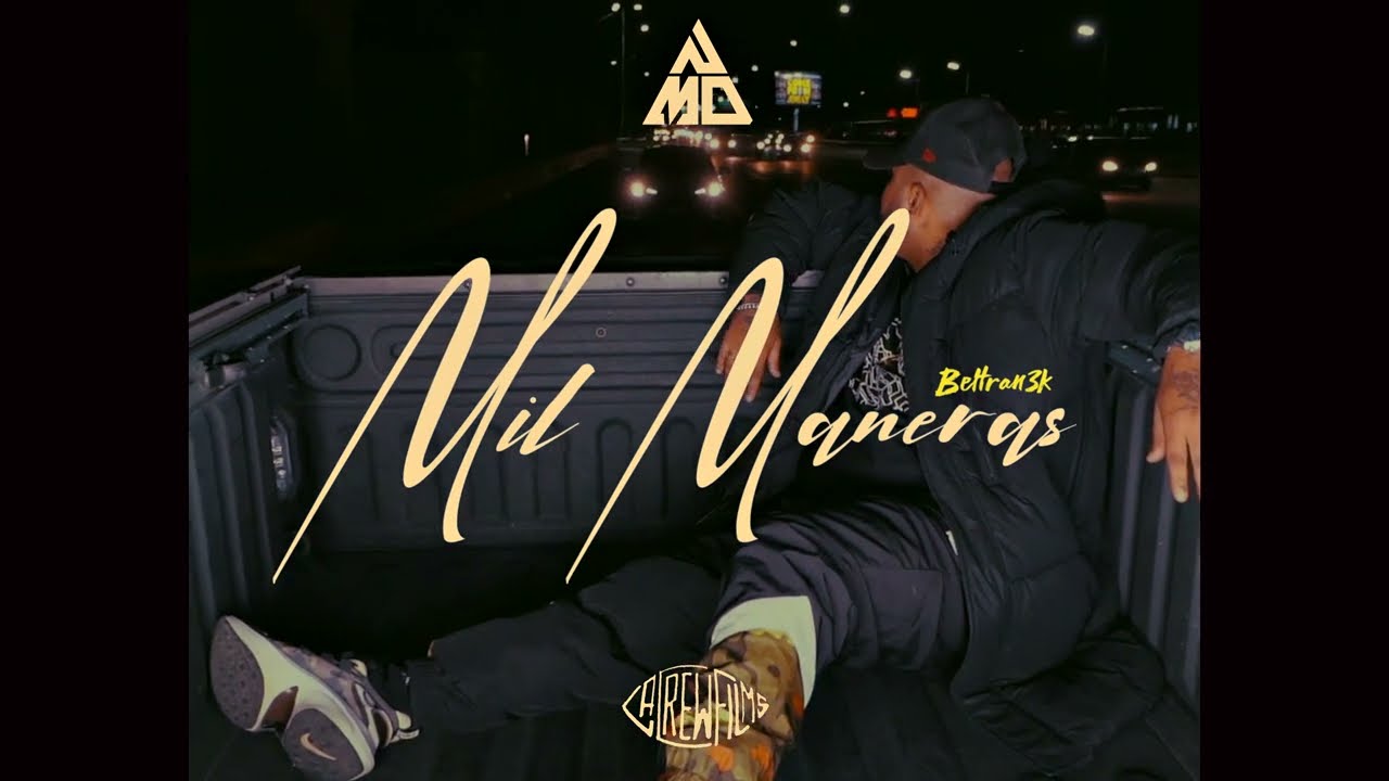 Mil Maneras - Beltran3k (Official Video)