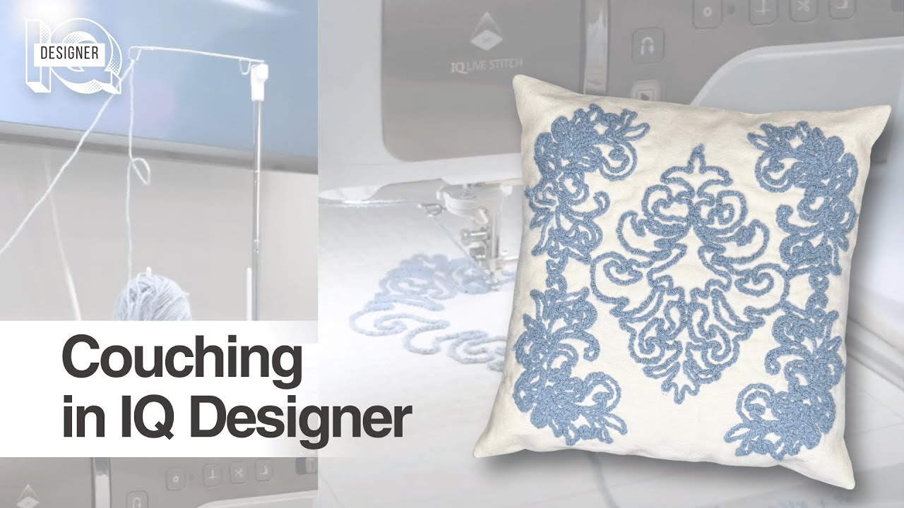 8/1/25 Couching in IQ Designer