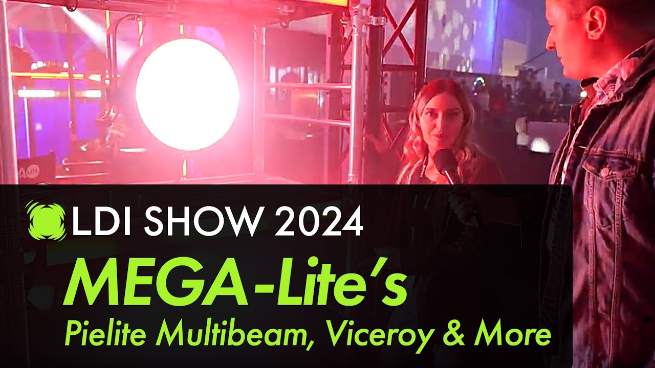 Go MEGA with MEGA-Lite’s New Gear | LDI 2024