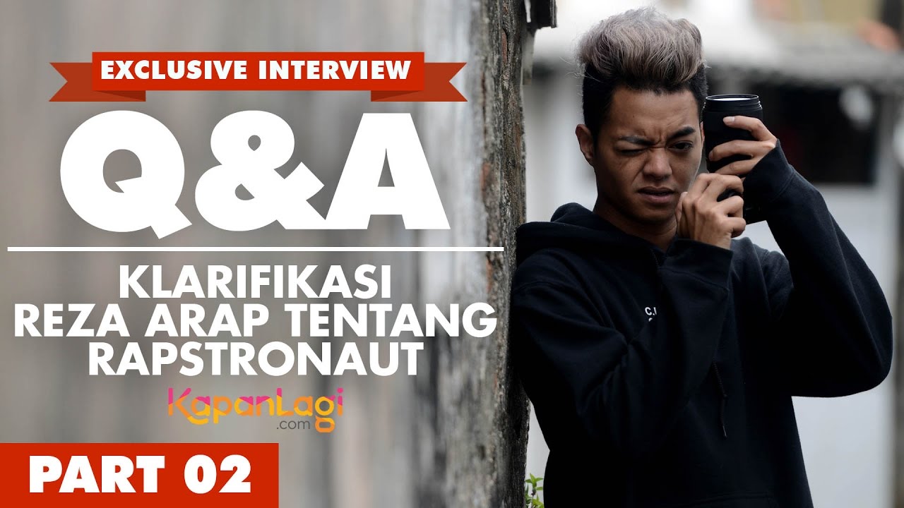 Q&A Reza Arap Oktovian [Part 2] - Klarifikasi Tentang Rapstronaut