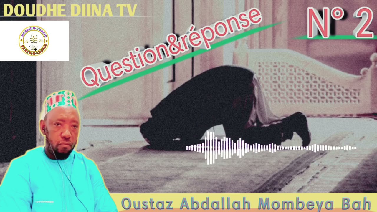 Fii djouldeden avec Oustaz Abdallah Mombeya Bah