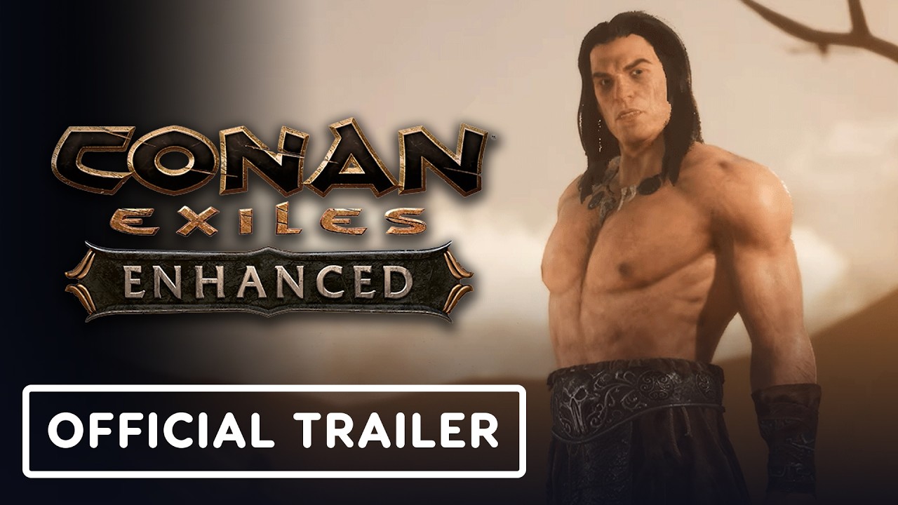 Conan Exiles - Official Enhanced Update Launch Trailer