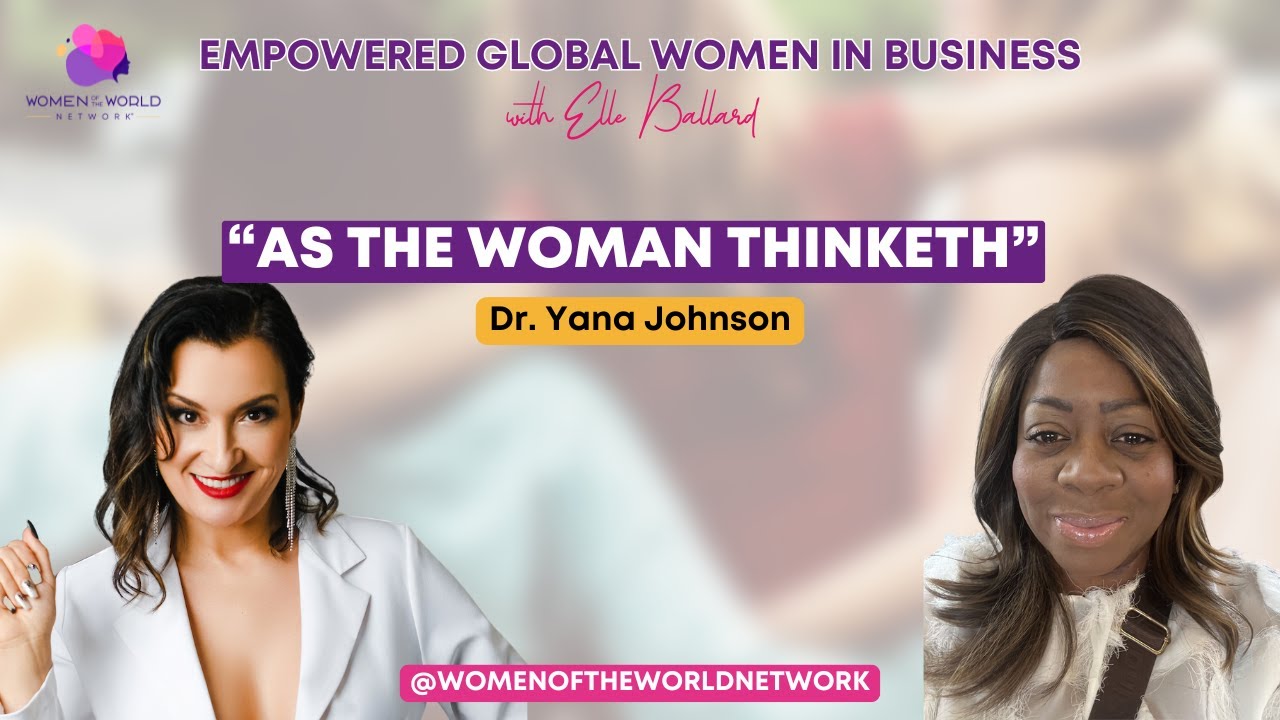 The Woman Thinketh: Dr. Yana Johnson MBE on Mindset, Leadership & Legacy | EGWIB Ep 161