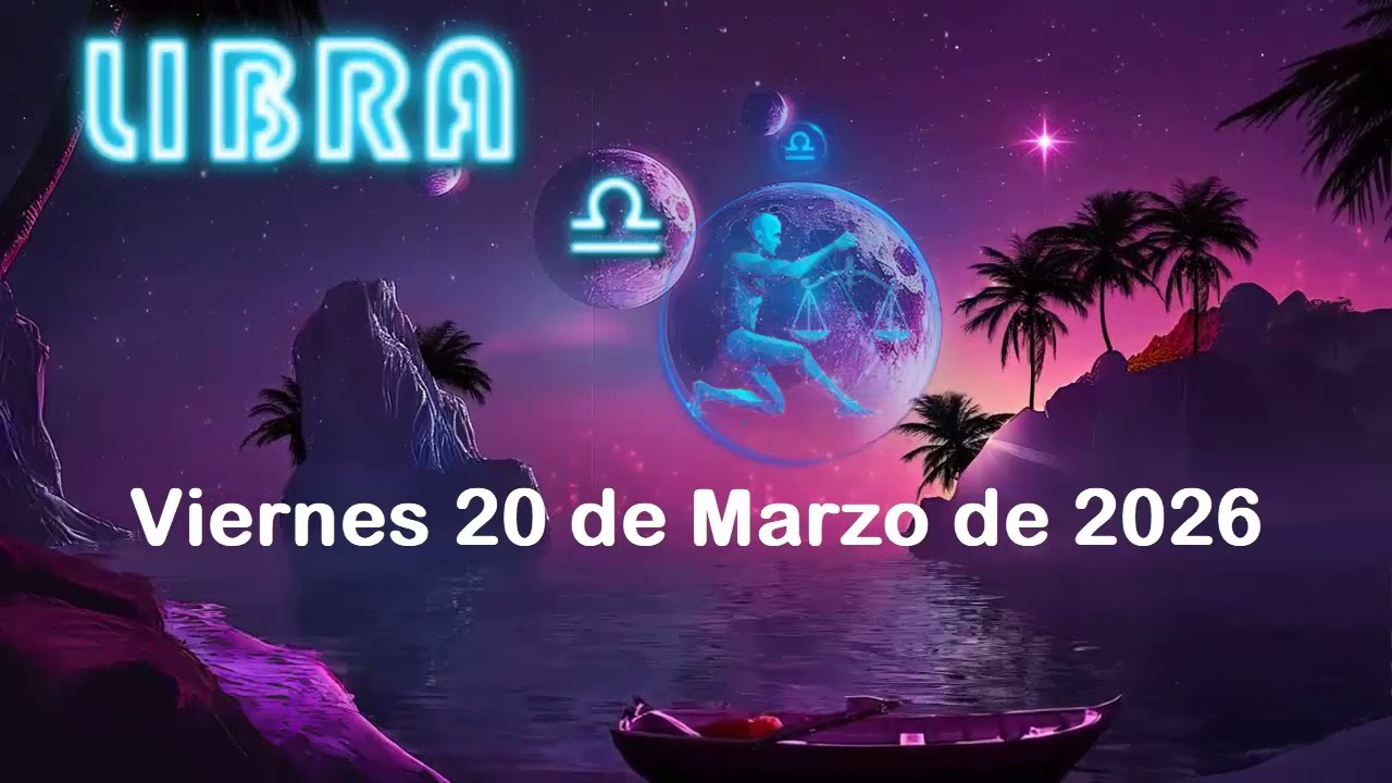 Libra ♎ Horóscopo de hoy 20 de marzo 2026 ⚖️ Lectura de hoy con un mensaje urgente