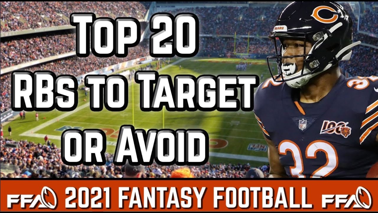 Top 20 Running Backs to Target or Avoid! | 2021 Fantasy Football Advice