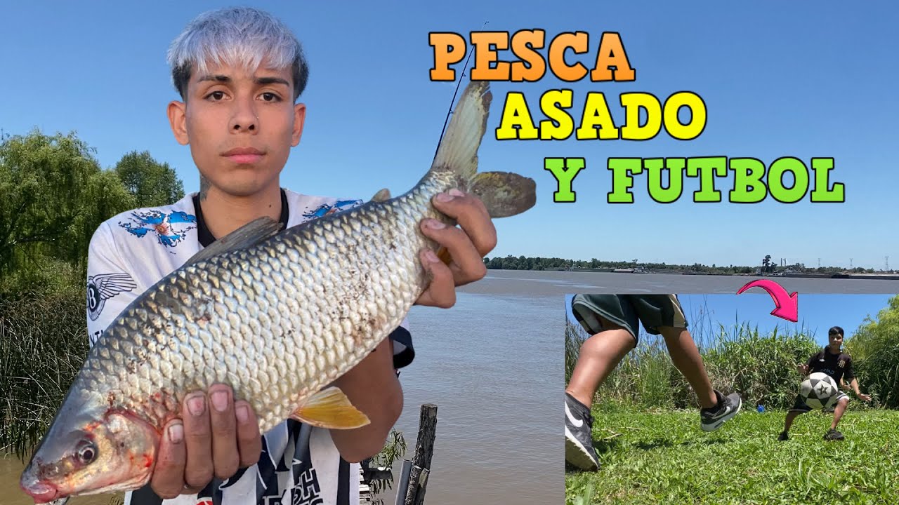 PESCA ASADO Y FUTBOL / PESCA EN ZARATE / PESCA EN EL RIO TALAVERA