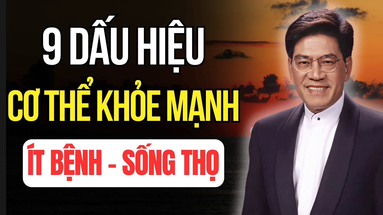 9 Dấu Hiệu Cơ Thể Bạn Rất  Khỏe Mạnh, Sống Thọ, Ít Bệnh Tật | Tuổi Già Audio