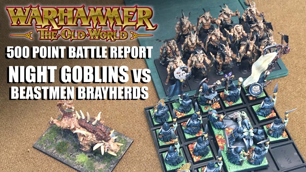 Warhammer: The Old World 500 Points Battle Report — Ночные гоблины против зверолюдов Brayherds