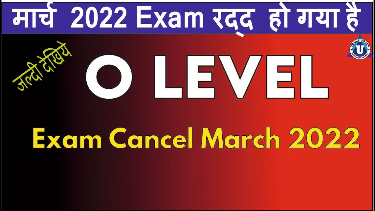 O Level Exam Cancel March 2022 | Official Notice | O level Exam Postponed | O Level exam latest news