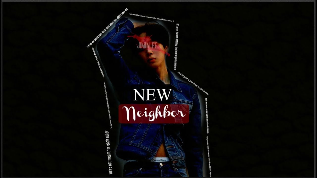 Jimin  [FF ] - Mr. New Neighbour | EP. 1