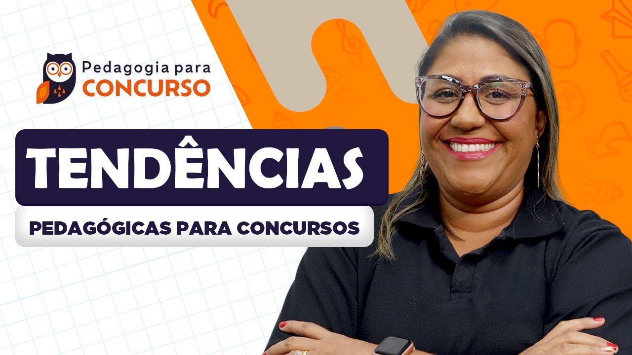 Tendências Pedagógicas para Concurso com a Profª Késsia Montezuma | Pedagogia para Concurso