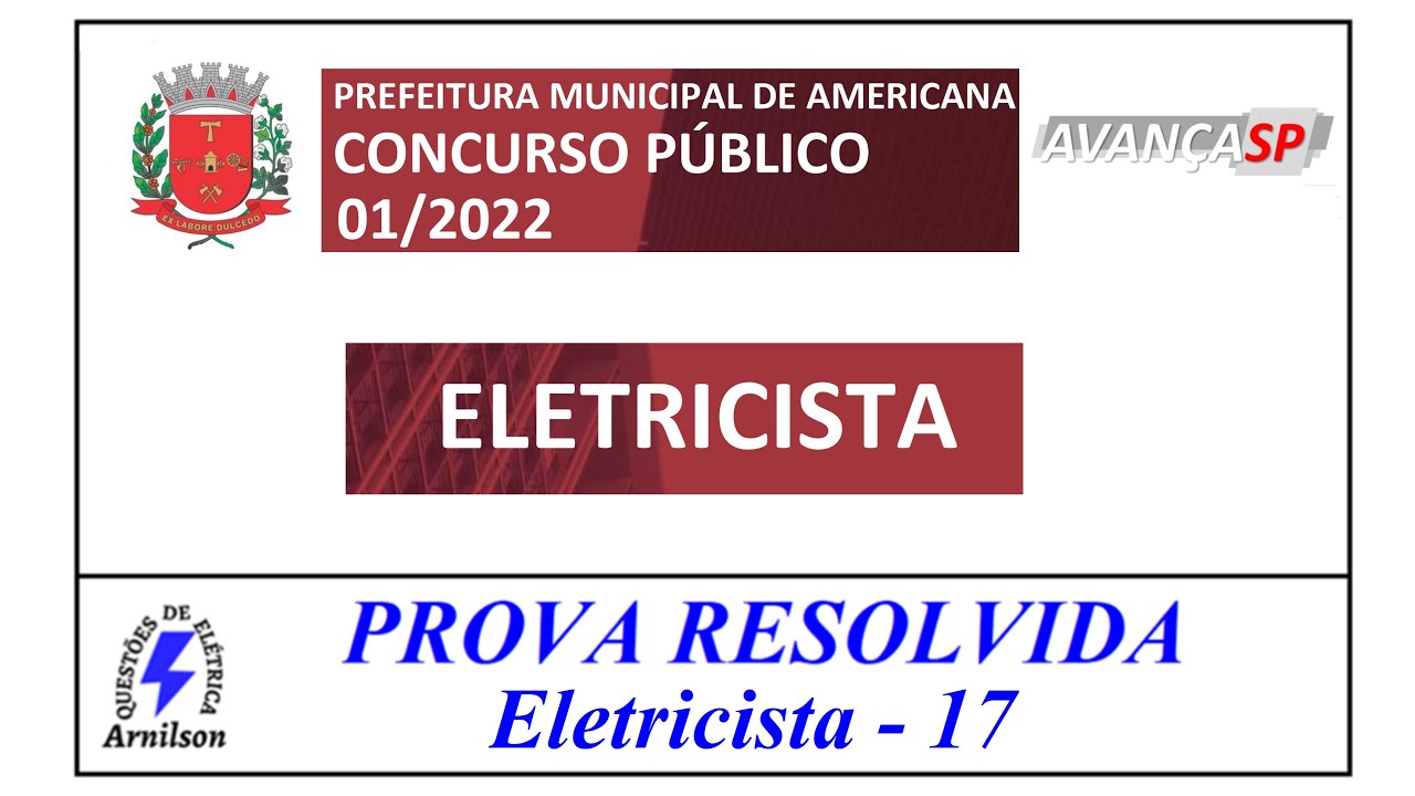 Prova de Eletricista 17 - Prefeitura de Americana -SP - 2022 / #EP.22
