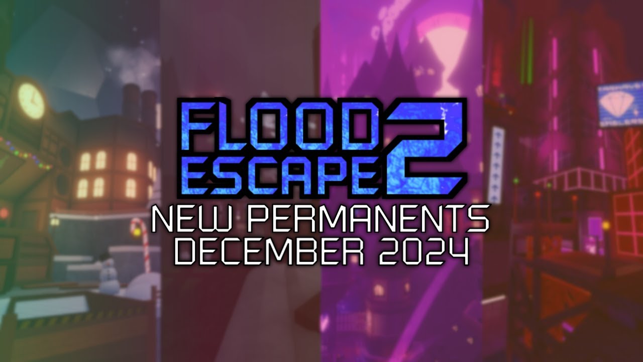 Flood Escape 2 | 4 New Permanent Maps [Dec 2024]