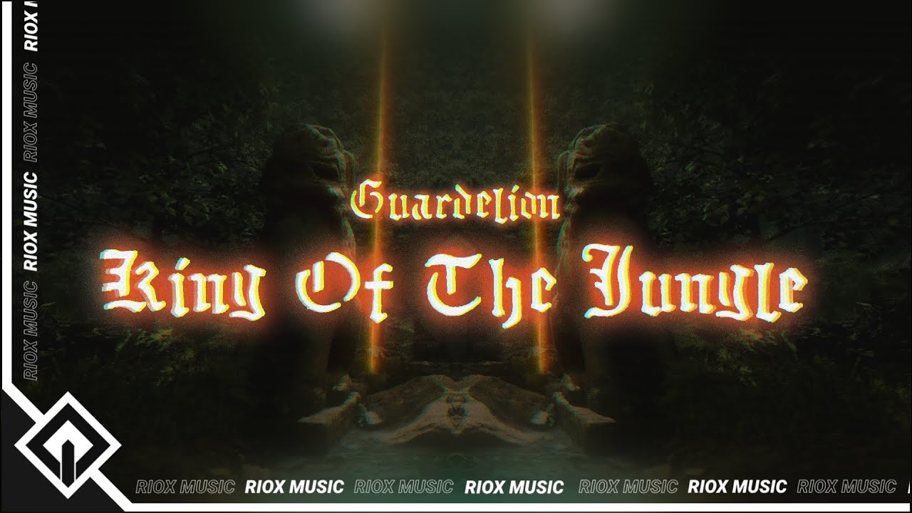 Guardelion - King Of The Jungle | RioX Release