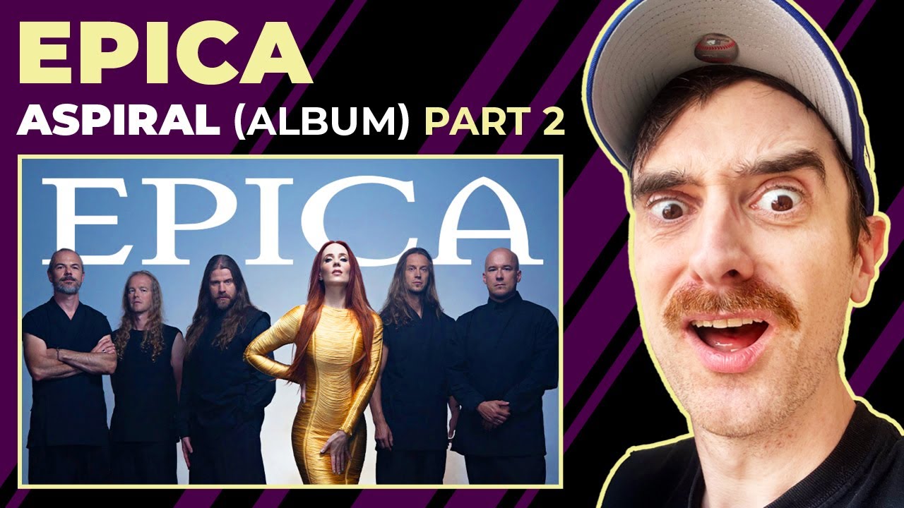 Fantastic yet flawed?! EPICA - Aspiral (Album Reaction) Part 2 // Composer's Honest Thoughts