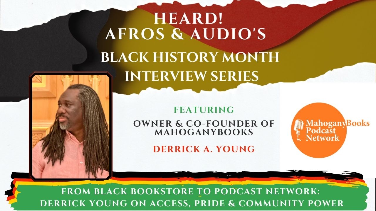 From Black Bookstore to Podcast Network: Derrick Young on Access, Pride & Community Power