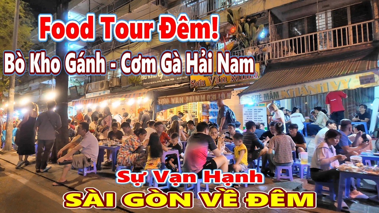 Food Tour Đêm! Trần Hưng Đạo, Sự Vạn Hạnh Sài Gòn (Bò Kho Gánh, Cơm Gà Hải Nam)