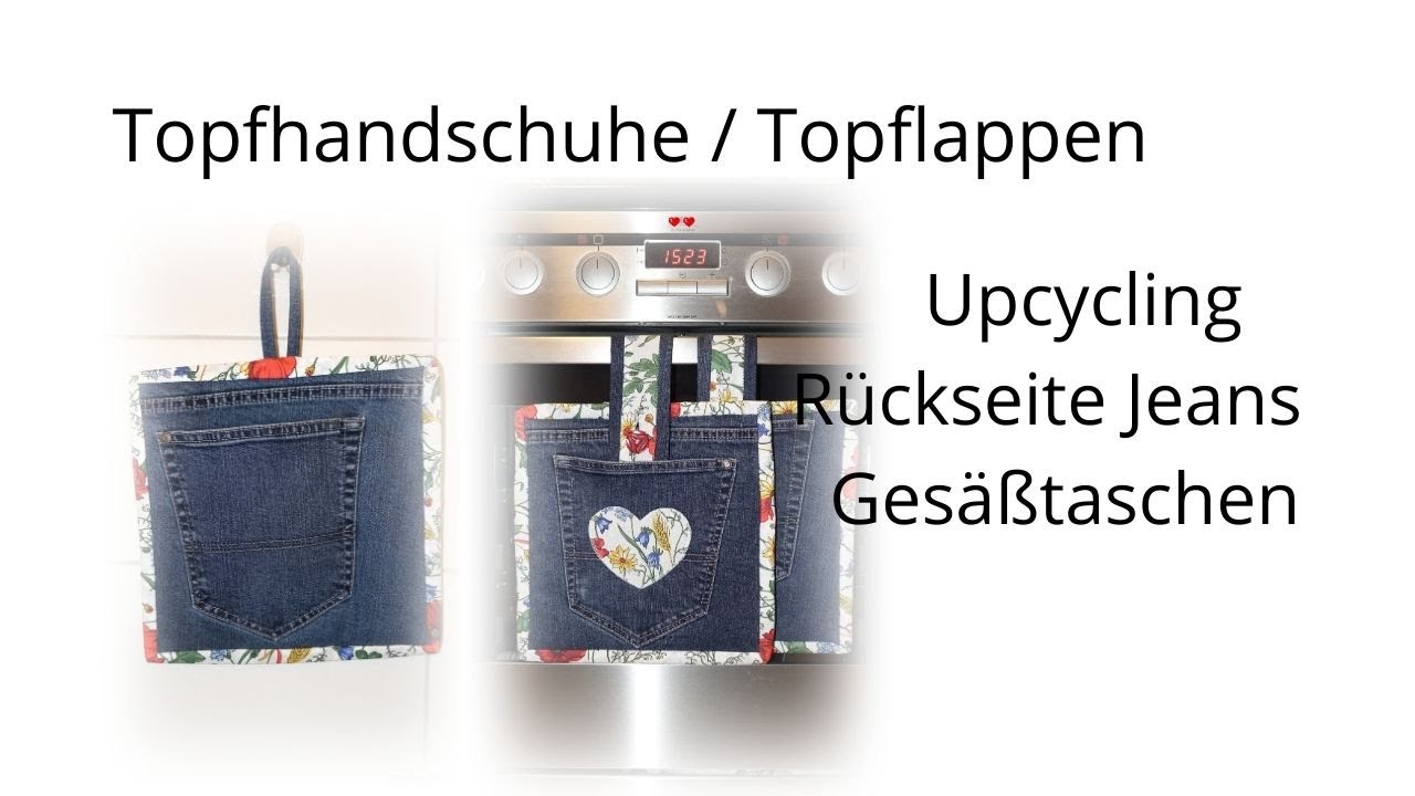 Wohin mit der Rückseite / Gesäßbereich einer alten Jeans ? Nähe Topfhandschuhe / Topflappen daraus !