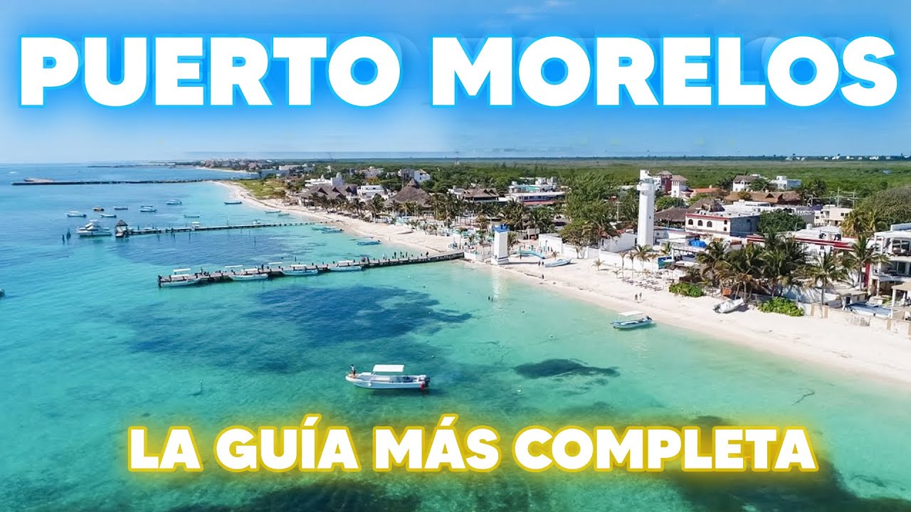 PUERTO MORELOS ✅ LA GUIA MÁS COMPLETA 🔴 PRECIOS, PARQUES Y HOSPEDAJE | Jesus Milán Vlogs