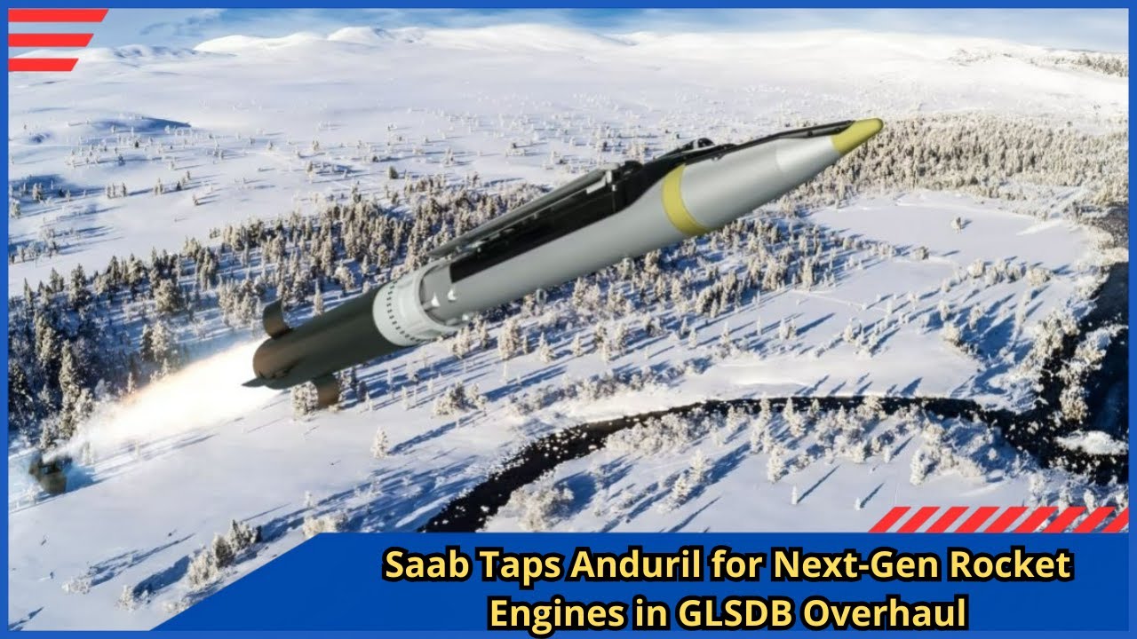 Saab Taps Anduril for Next Gen Rocket Engines in GLSDB Overhaul