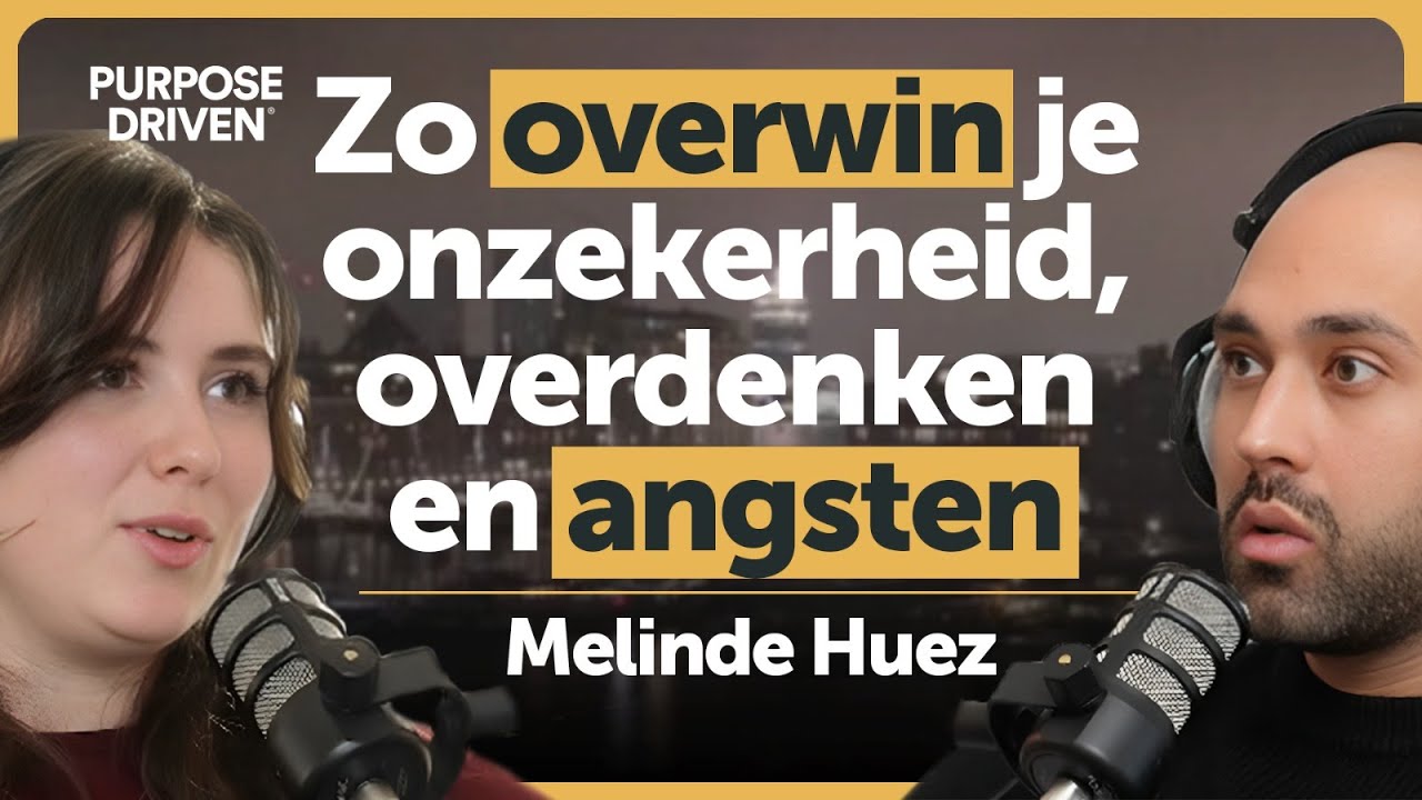 Van Onzekerheid naar Zelfvertrouwen| Hoe Melinde Huez haar Angst Overwon & 750.000 Mensen Inspireert