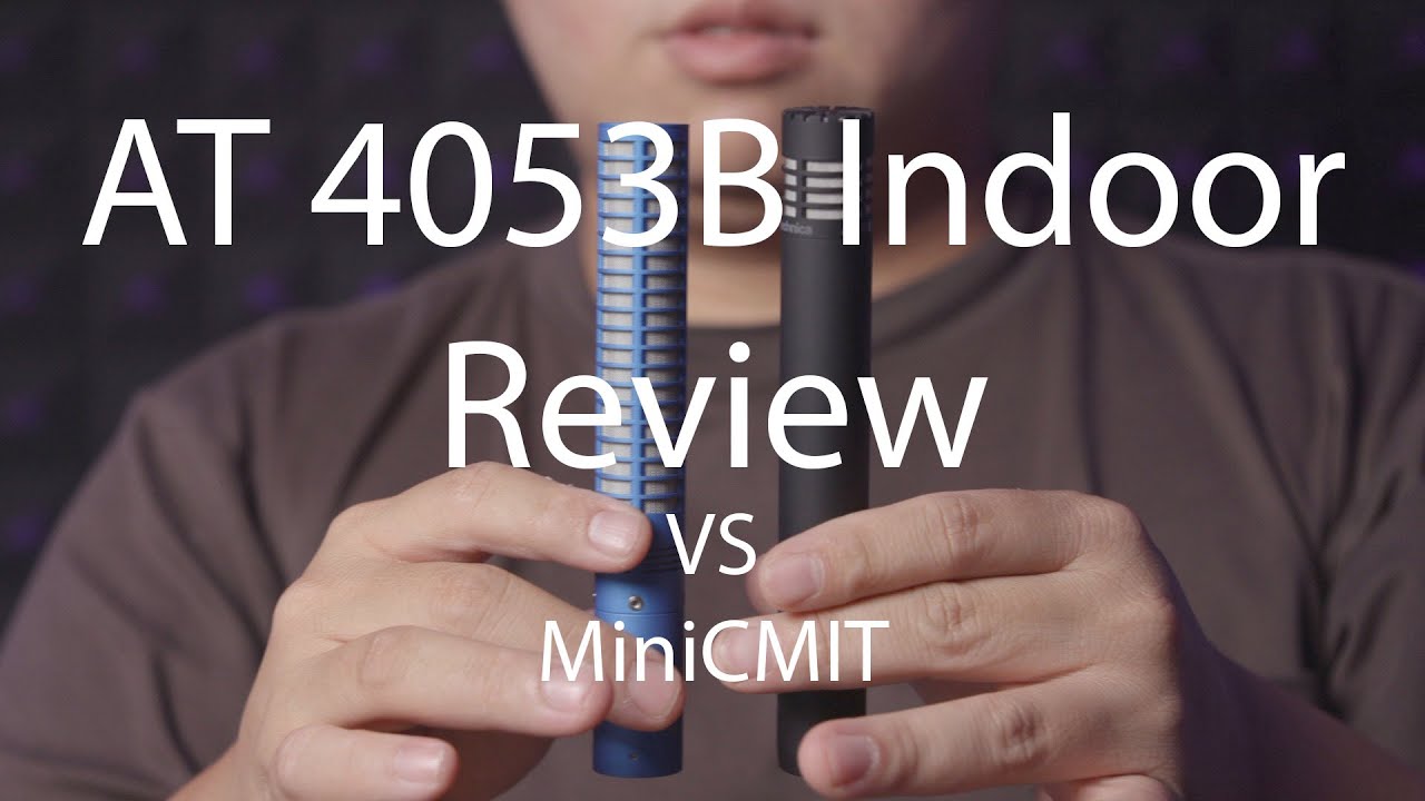 AT4053B Indoor Dialog Mic Review vs Schoeps MiniCMIT