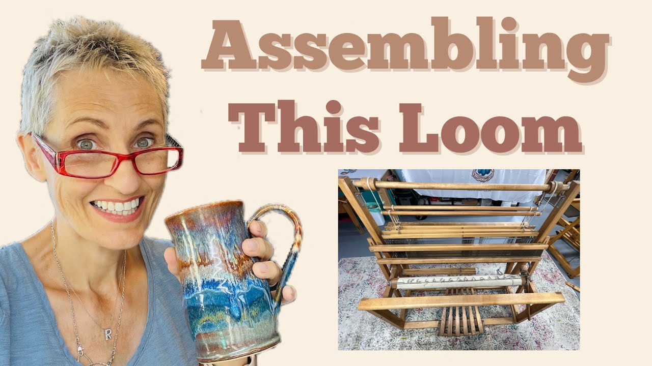 Assembling a loom