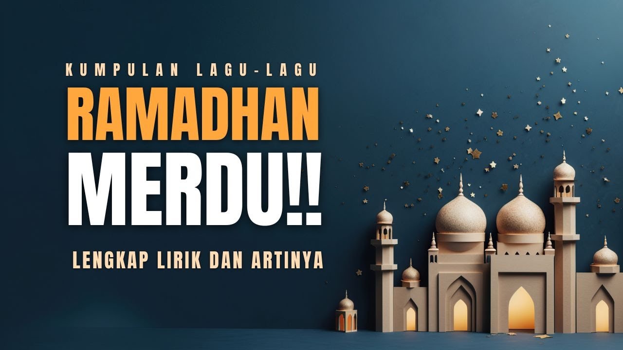 KUMPULAN LAGU-LAGU RAMADHAN TERBARU 2026
