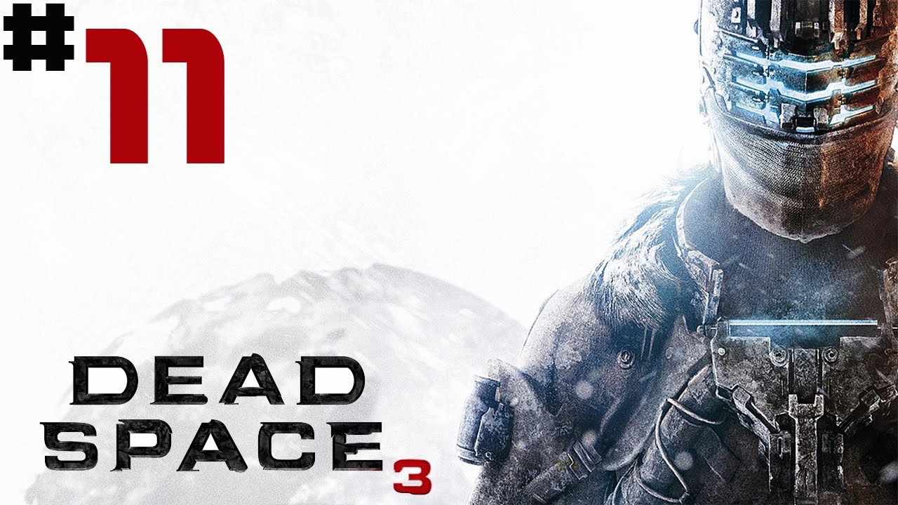 Dead Space 3 - Walkthrough - [Solo] - Part 11 - Crash Landing