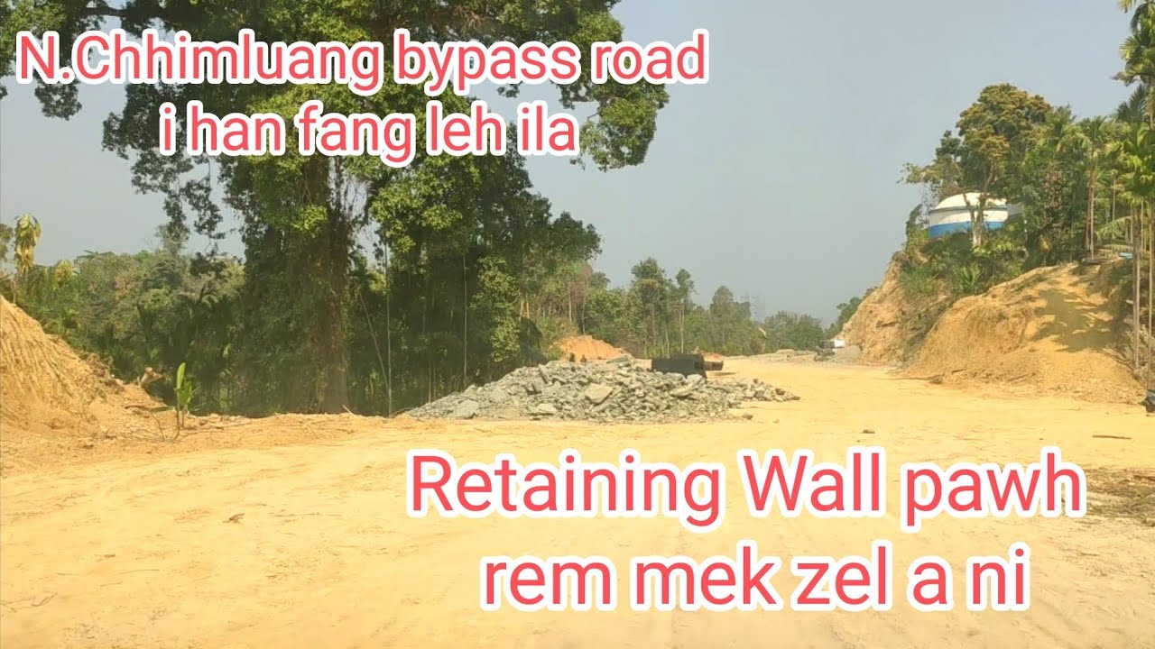 Fourlane update - N.Chhimluang bypass lam ve thung..