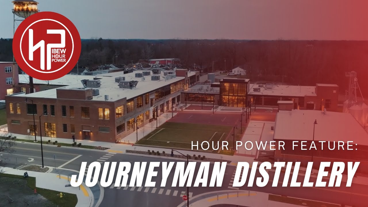 IBEW Hour Power Feature: Journeyman Distillery