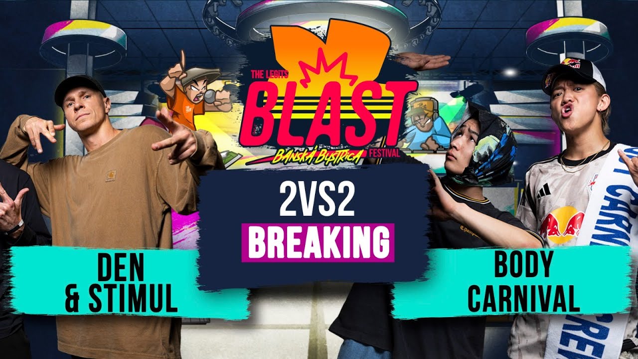 Den & Stimul vs Body Carnival  I Top8 2vs2 Breaking  I The Legits Blast 2025