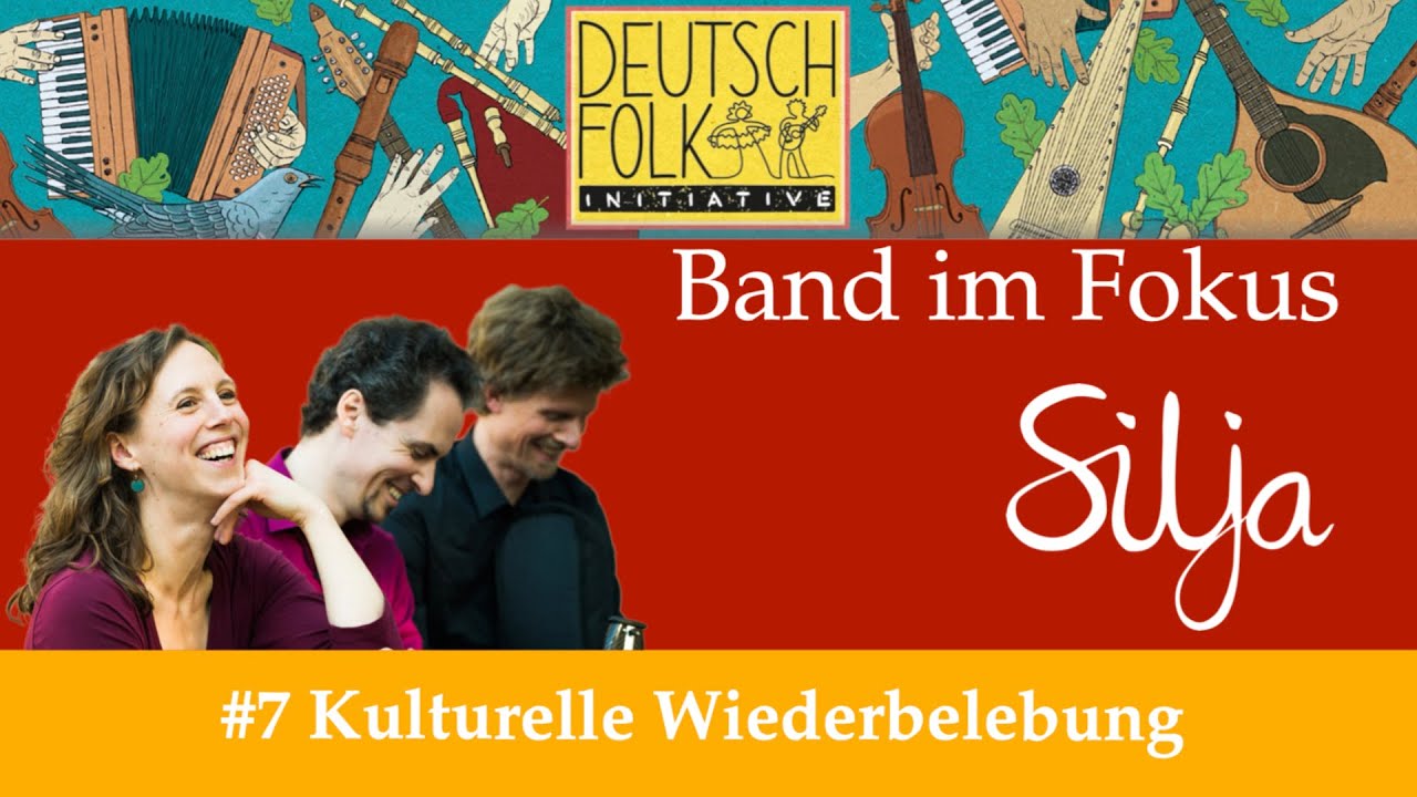 DeutschFolk-Initiative I Band im Fokus I Silja I #7 Kulturelle Wiederbelebung
