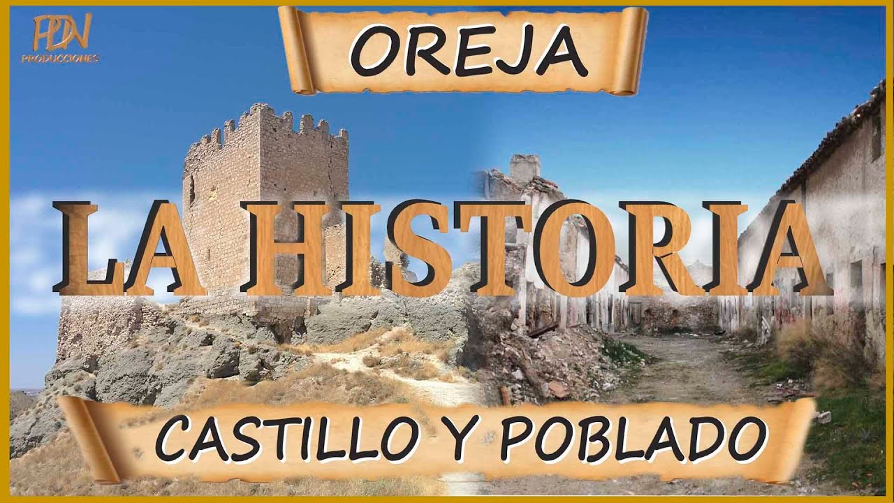 La historia del Castillo y Poblado de OREJA 4K - Como nunca lo habías visto