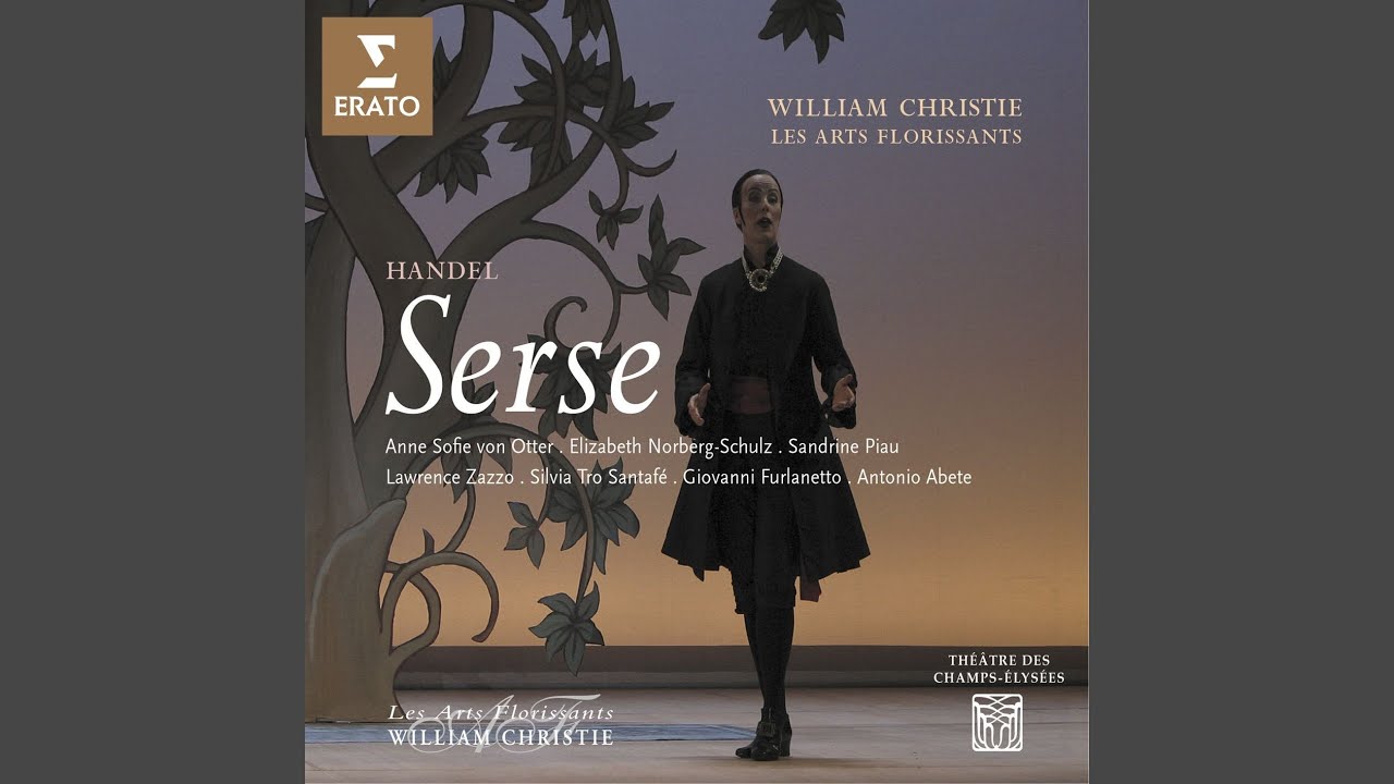 Serse, HWV 40, Act 3, Scene 11: Aria. 