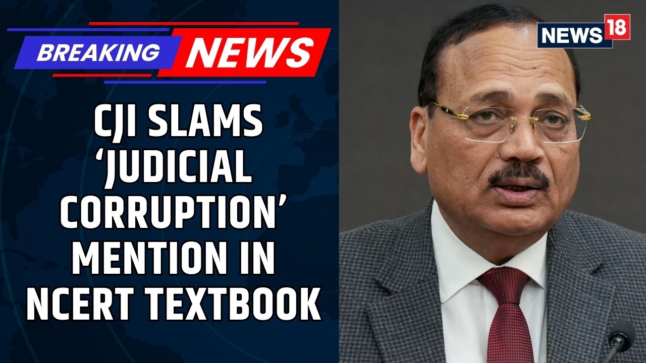 'Calculated Measure': CJI Slams Class 8 NCERT Book Over 'Corruption In Judiciary' Reference | News18
