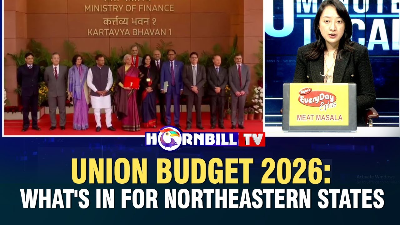 UNION BUDGET 2026: WHAT'S IN FOR NORTHEASTERN STATES
