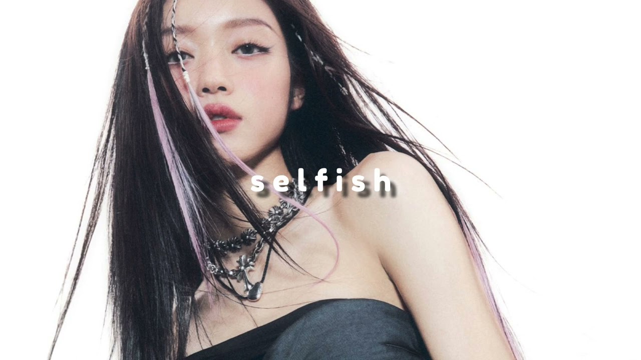 selfish (sped up) - yooa (oh my girl)