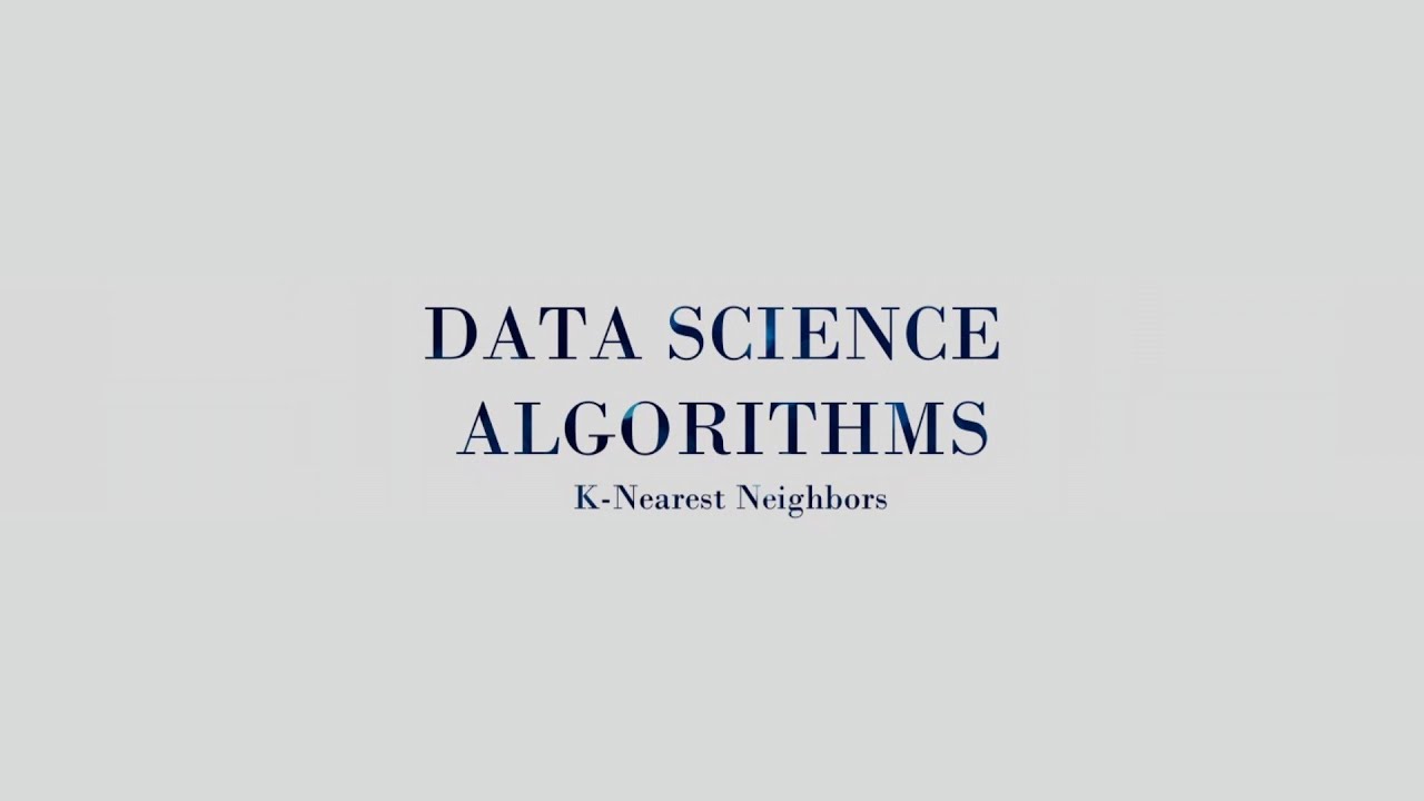 DATA SCIENCE ALGORITHMS||K-Nearest Neighbors|WITS UNIVERSITY 