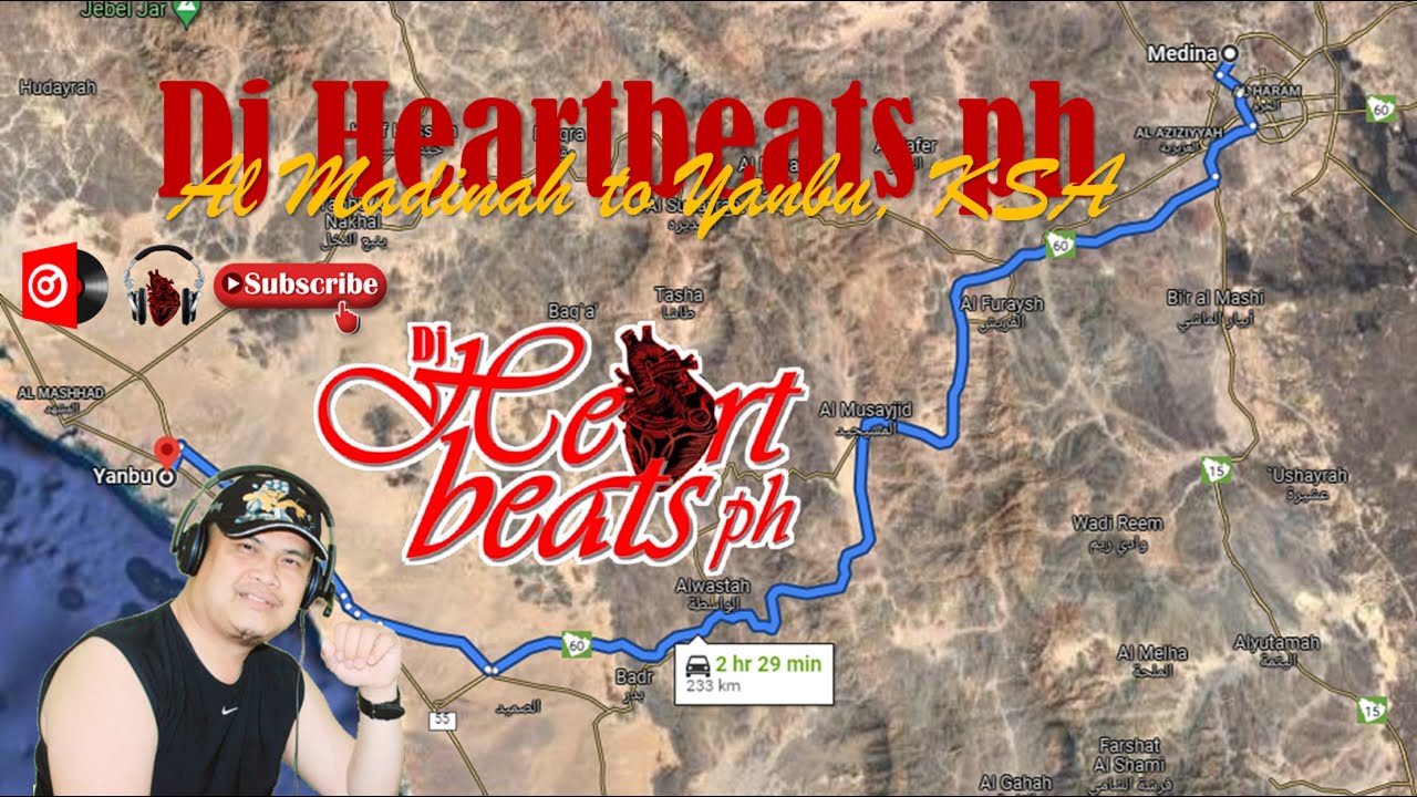 Dj Heartbeats ph || Al Madinah to Yanbu, KSA