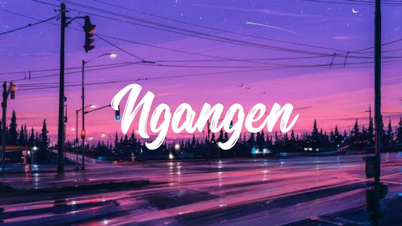 NGANGEN - ANGGUN PRAMUDITA  COVER CINDI CINTYA DEWI (LIRIK)