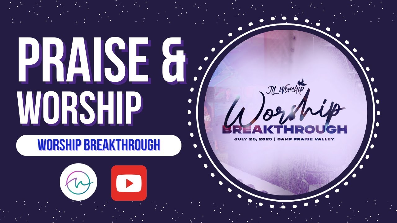 Praise and Worship | Worship Breakthrough 2025 | JIL Worship